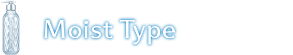 MOIST TYPE